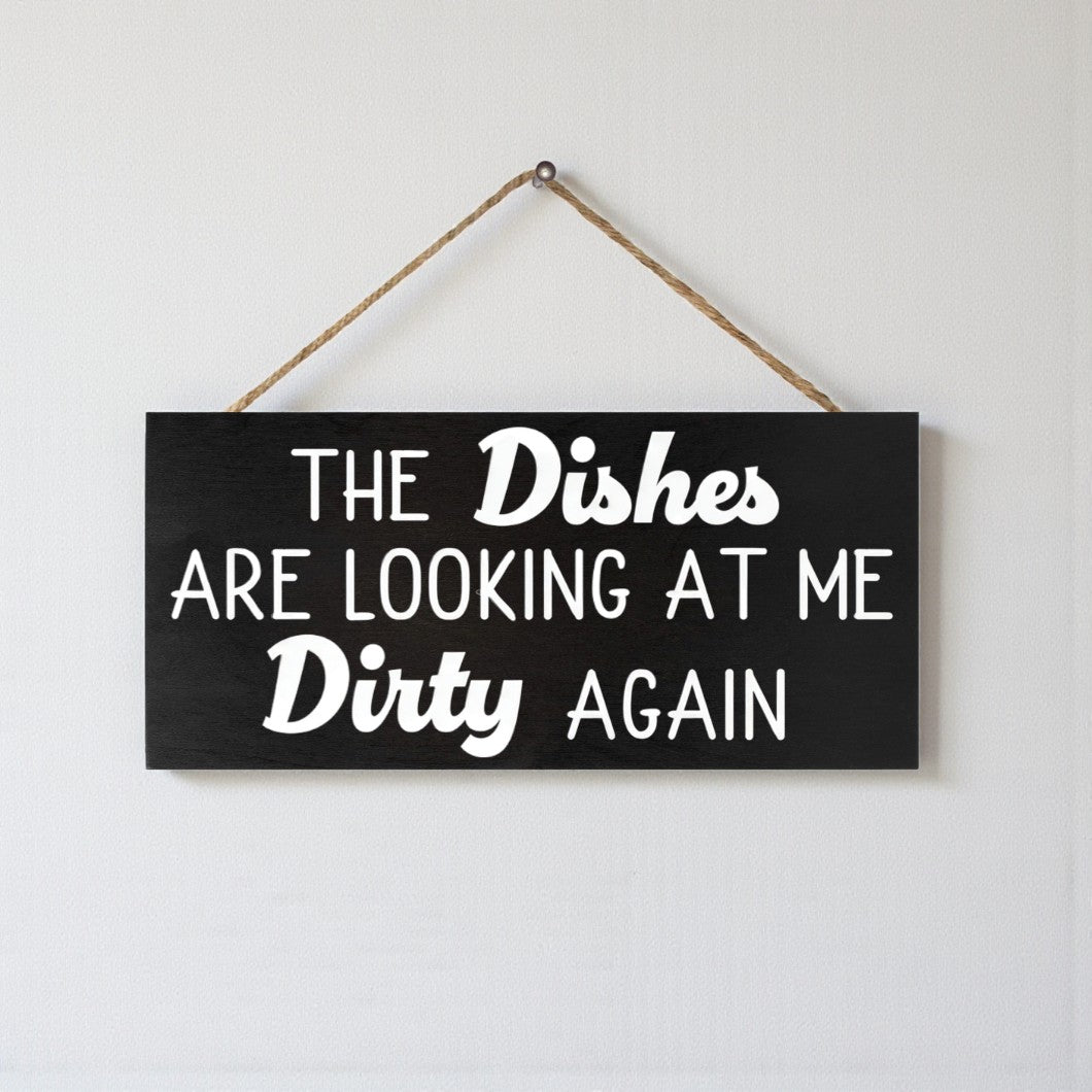 The Dishes are Looking at Me Dirty Again