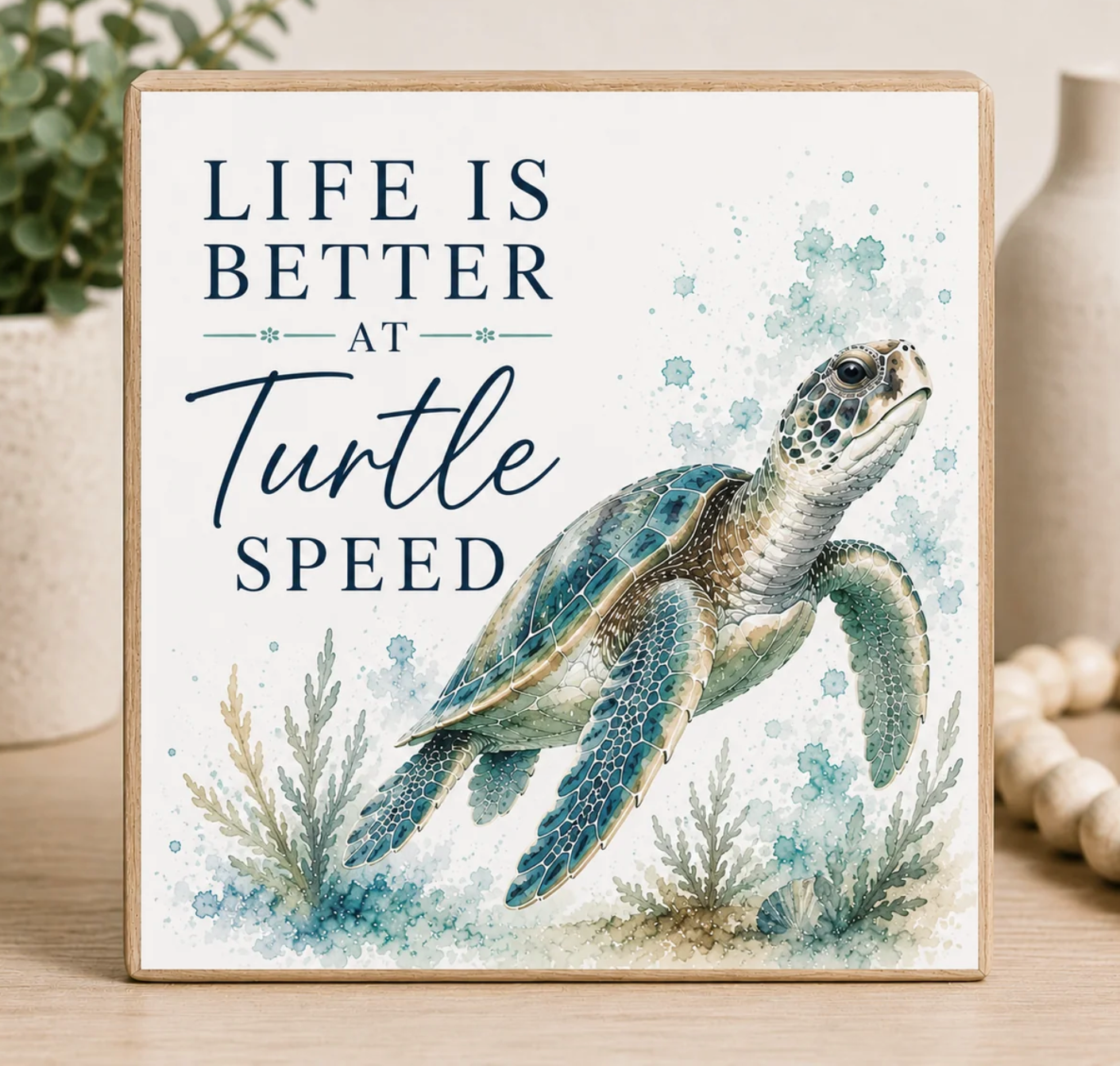 Sea Turtle Decor, Life is Better at Turtle Speed