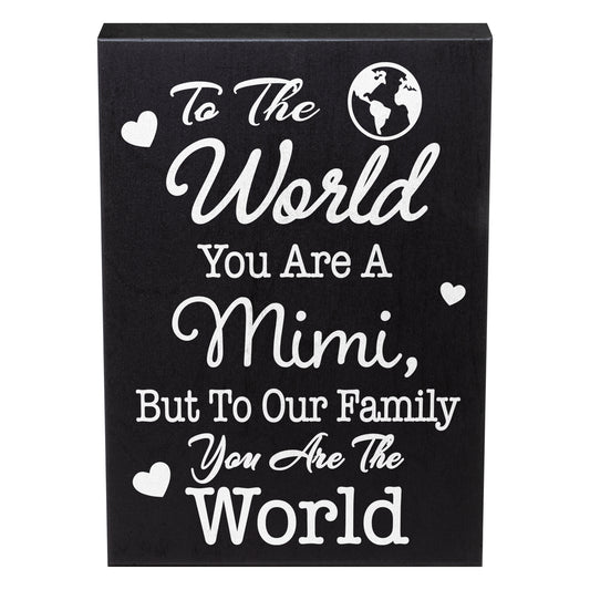 To The World You Are A Mimi, But To Our Family You Are The World, Mimi Gifts, Gifts For Mimi From Grandkids, Mother's Day, Mimi Decor, American Made
