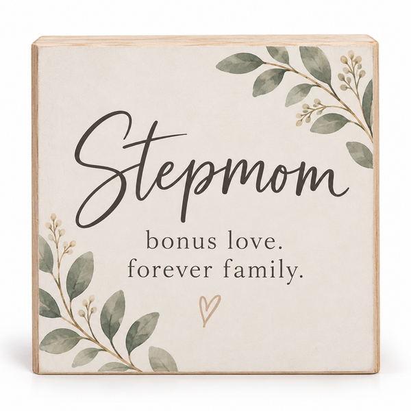 Stepmom Gifts Sign Decor Plaque, Gifts for Stepmom, Mother's Day Gifts, Stepmother Gift, Meaningful Step Mom Decor, Bonus Mom Gifts, 6x8 Inch Wood Sign, Made in USA