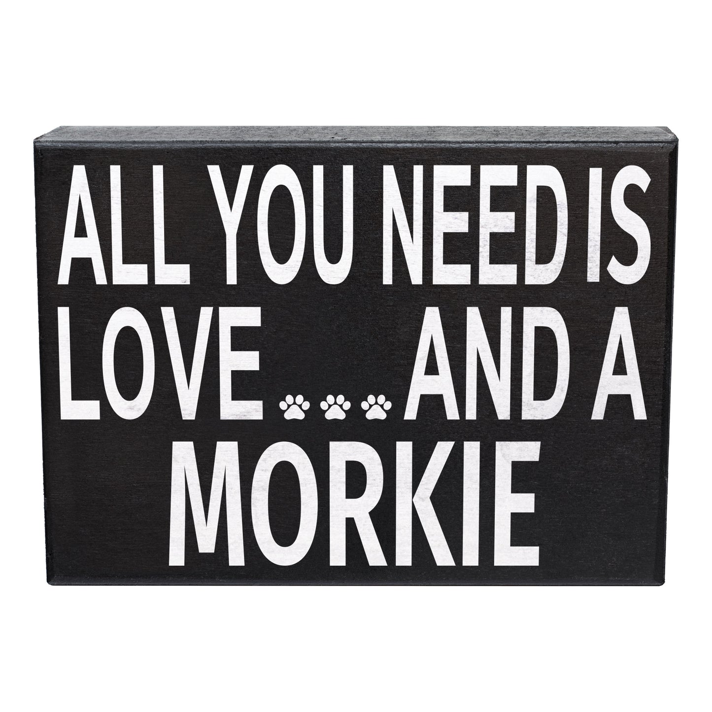 JennyGems Morkie Sign, All You Need is Love and a Morkie, Wood Sign, 8x6 Inches, Morkie Mom, Morkie Gifts, Morkie Decor