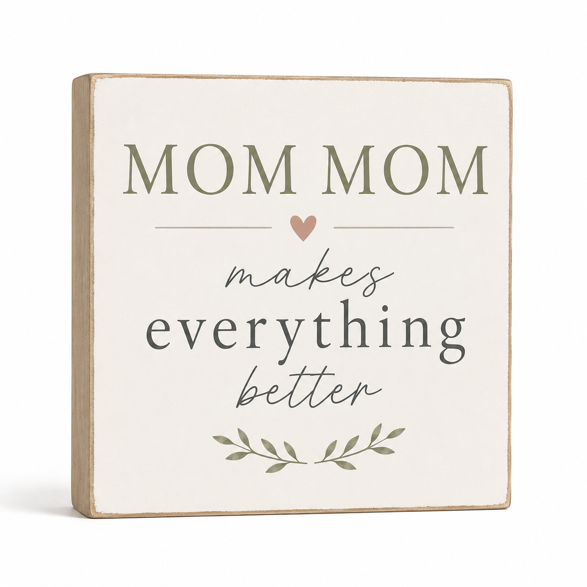 Mom Mom Makes Everything Better, Gift forMommom
