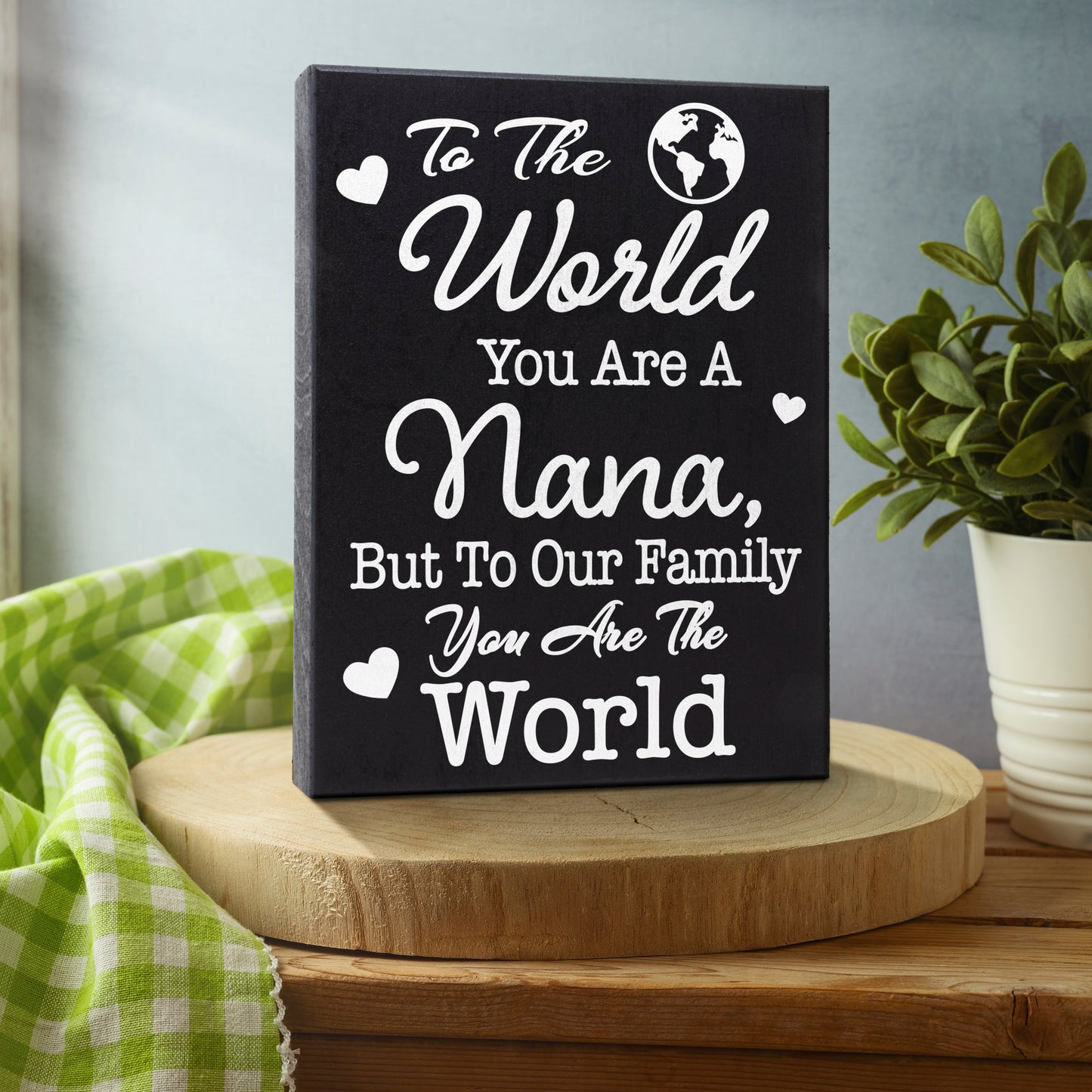JennyGems To The World You Are A Nana, But To Our Family You Are The World, Sentimental Nana Gifts, Nana Plaque, Meaningful Gifts for Nana, Made in USA