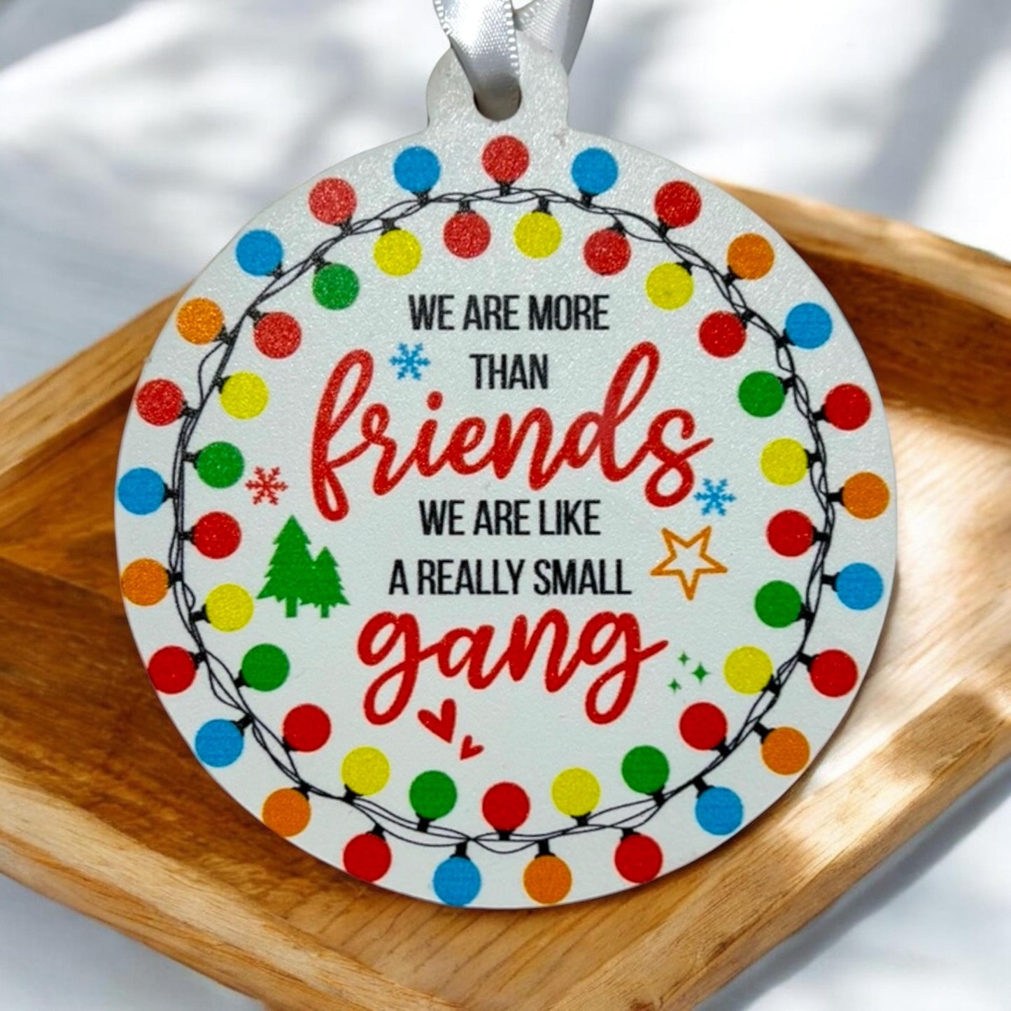 Best Friend Christmas Ornament – Funny Friendship Gift – More Than Friends Like a Small Gang – Holiday Keepsake for Besties