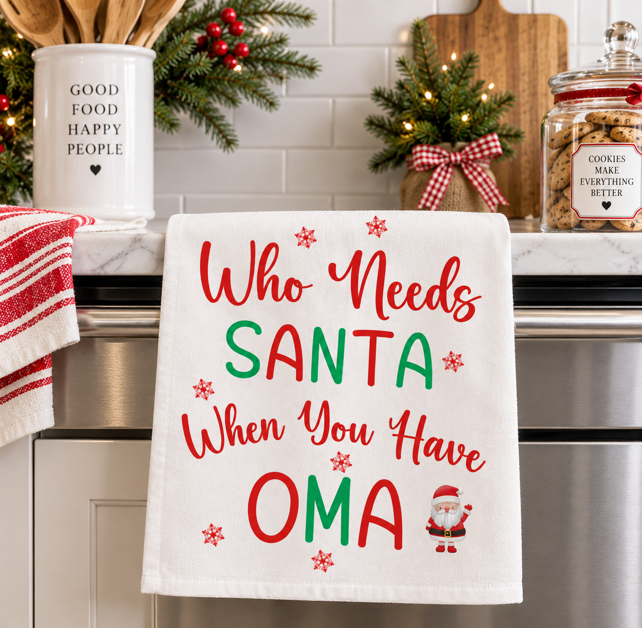 Oma Gift, Who Needs Santa When You Have Oma, Christmas Gift for Oma, Oma Fans, Best Oma Kitchen and Home Decor Dish Towel