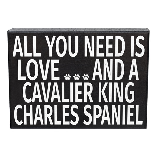 All You Need is Love and a Cavalier King Charles Spaniel Sign