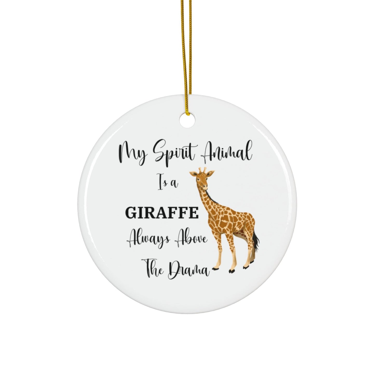 Funny Christmas Ornament - Giraffe Spirit Animal, Above the Drama, Positive Holiday Decor, Humorous Gift, Positive Message, Coworker Gift