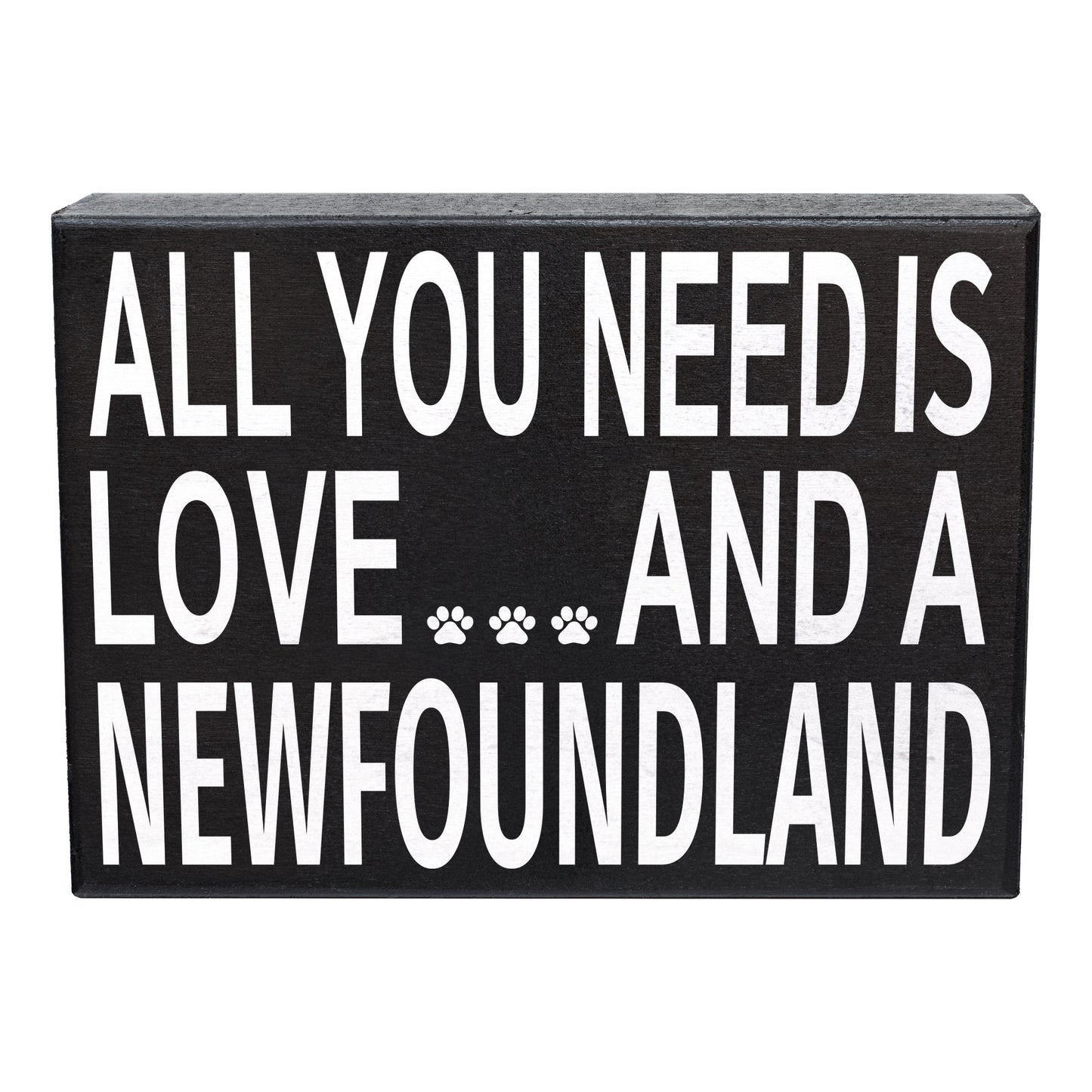 All You Need is Love and a NewFoundland Wooden Sign