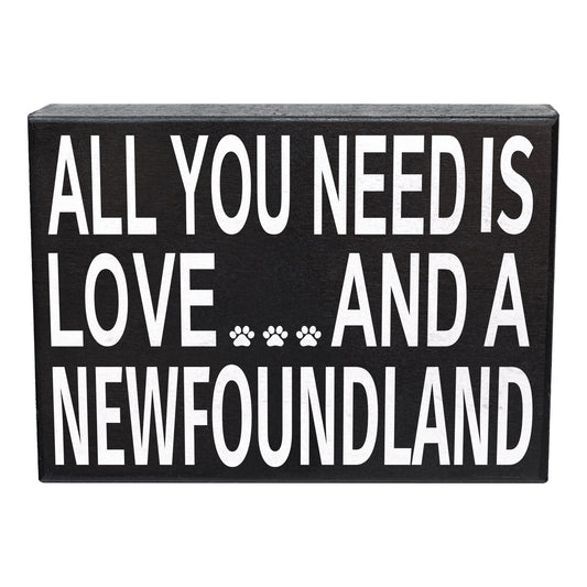 All You Need Is Love And A NewFoundland Sign