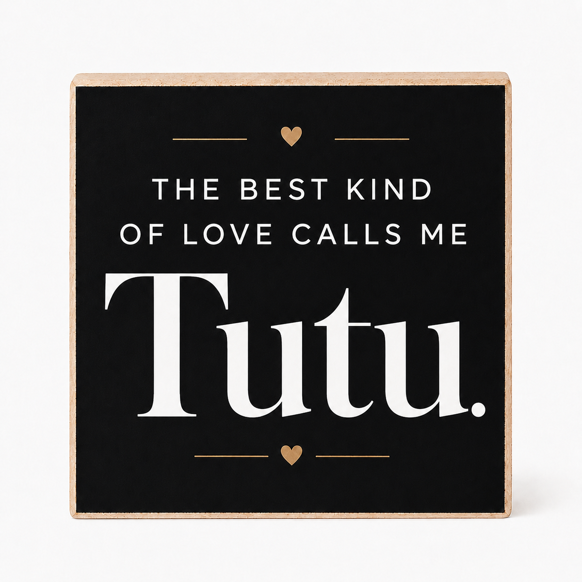 My Biggest Fans Call Me Tutu Wooden Sign, Shelf Decor and Wall Hanging