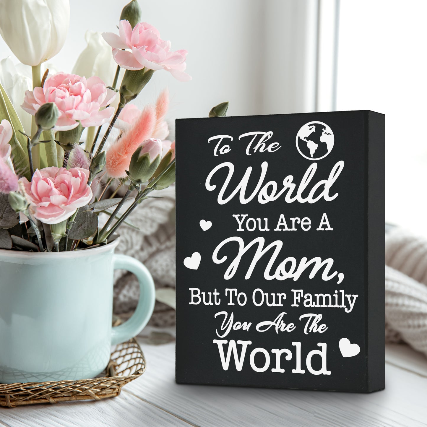 Mom Gift Sign - Handmade Wooden Quote Plaque for Mothers Day, Birthday, Christmas - Wall or Tabletop Home Decor, You are the World