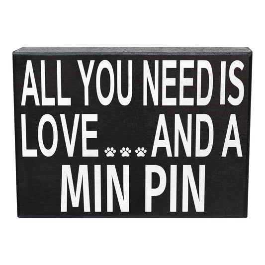 All You Need Is Love And A Min Pin Sign