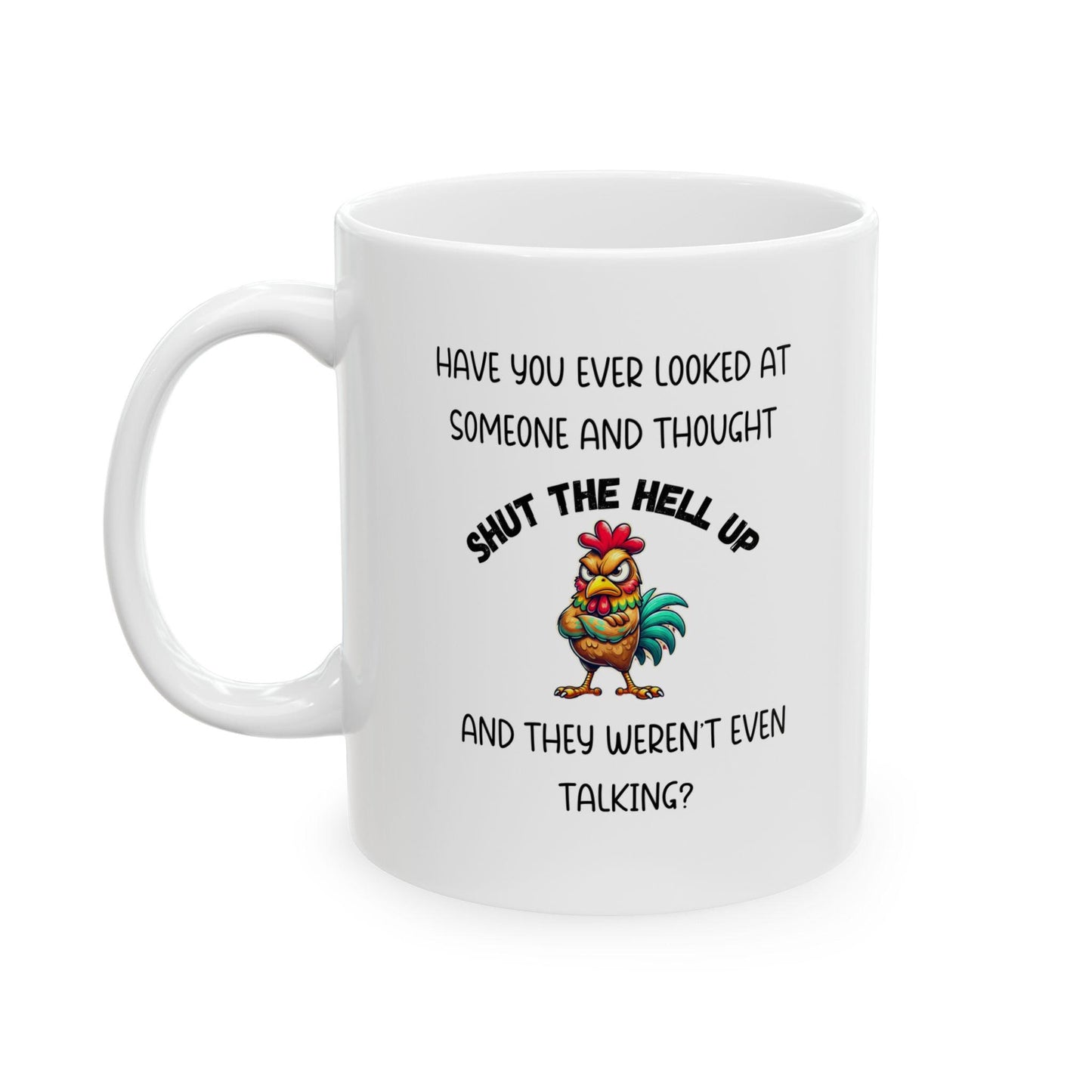 Funny Shut The Hell Up Ceramic Coffee Mug