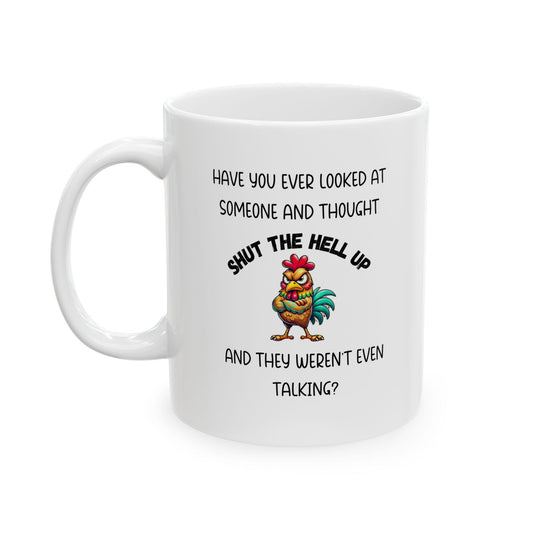 Funny Shut The Hell Up Ceramic Coffee Mug