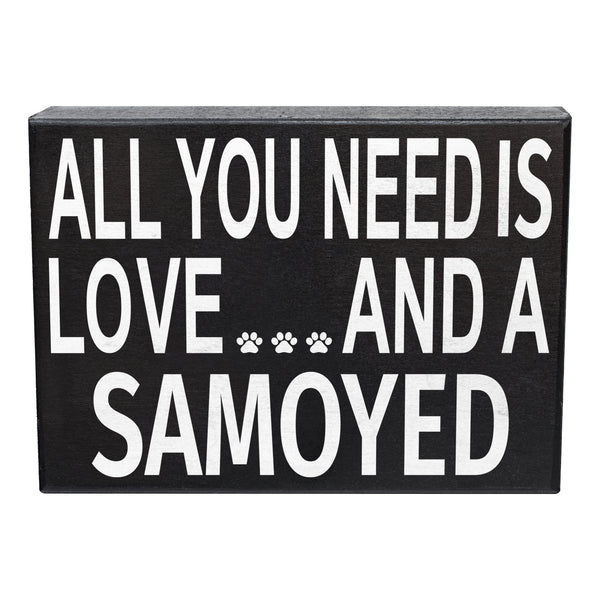 All You Need Is Love And A Samoyed Sign
