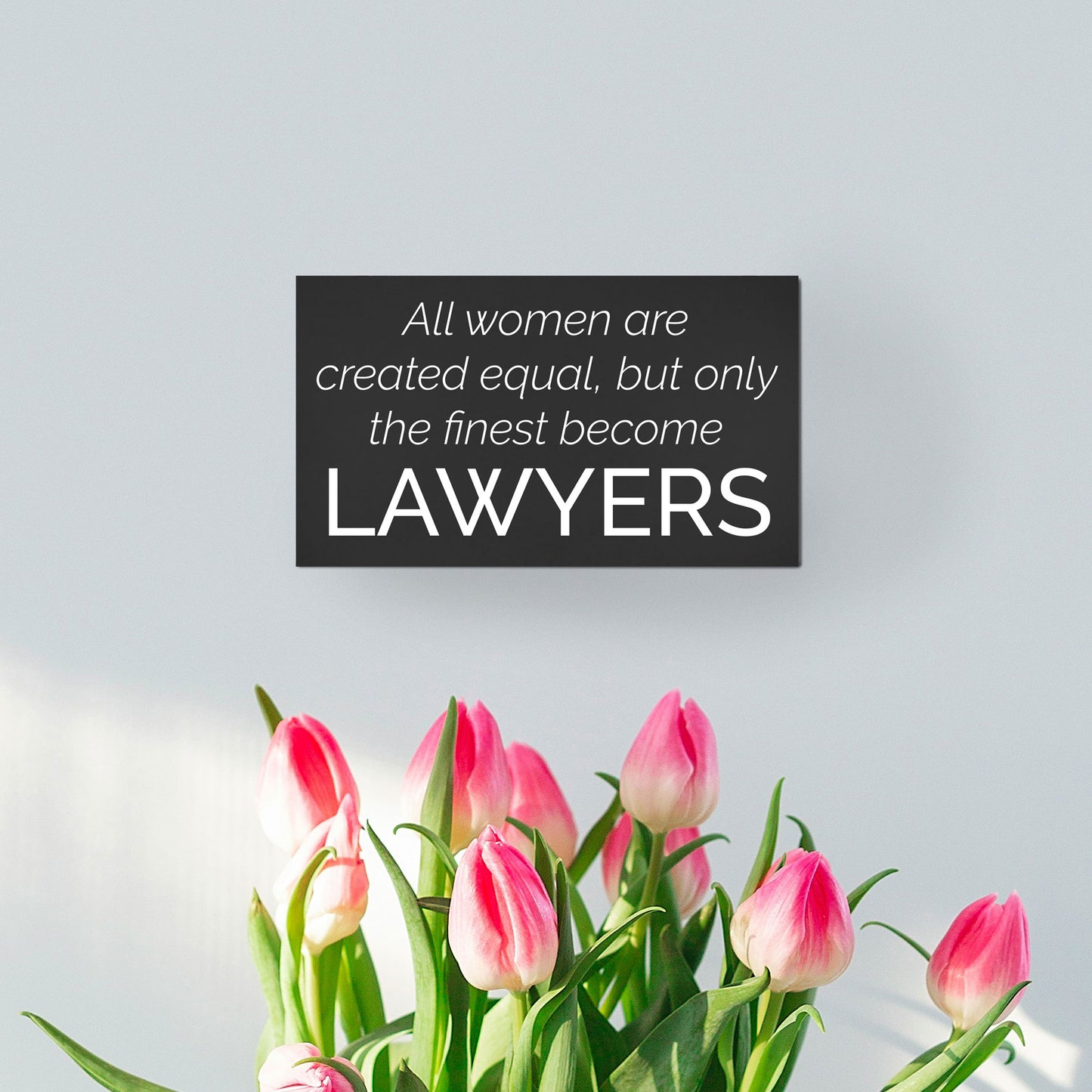 JennyGems All Women Are Created Equal But Only the Finest Become Lawyers, Lawyer Gifts for Women, Gifts for Female Lawyers, Law Office Decor