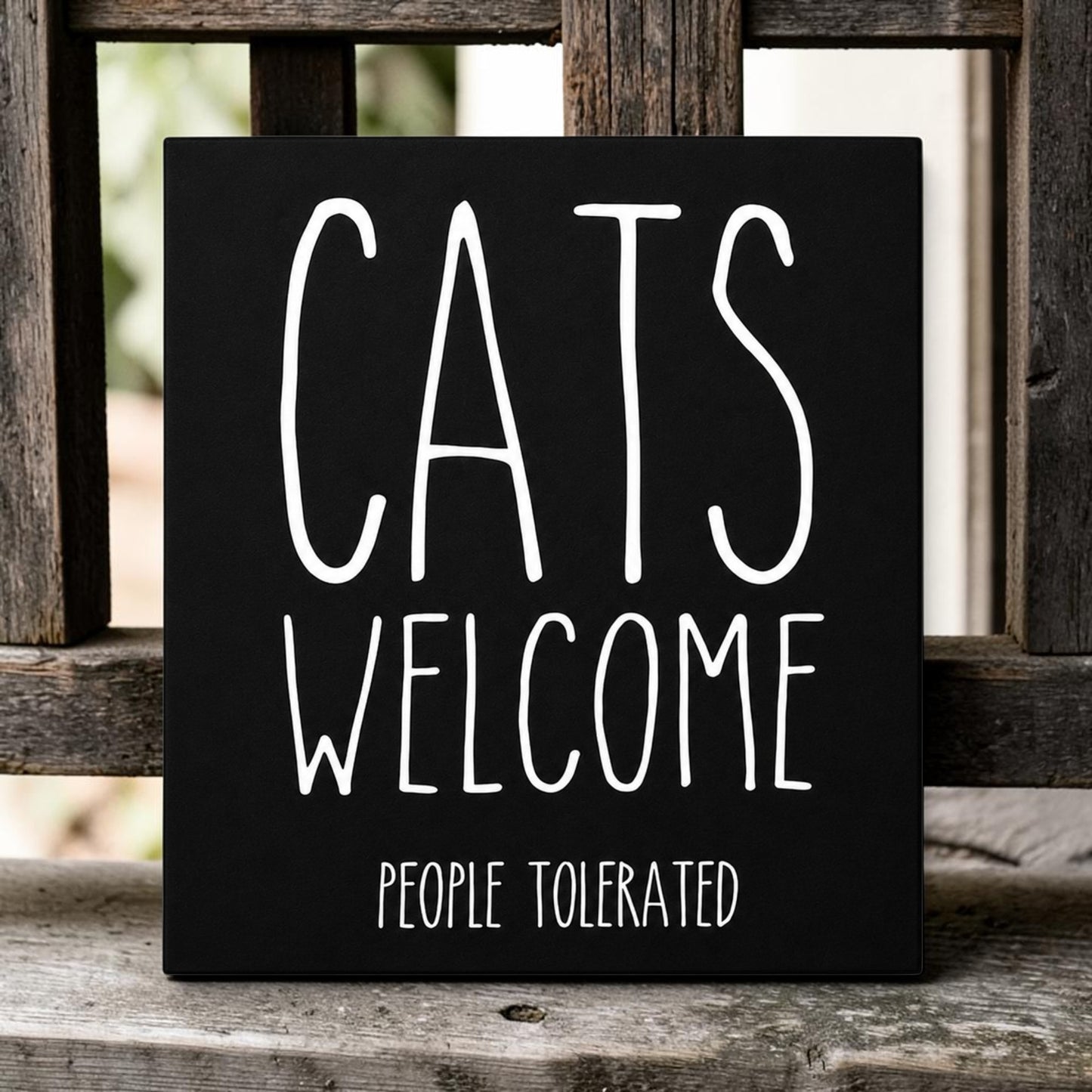 Cats Welcome People Tolerated Sign