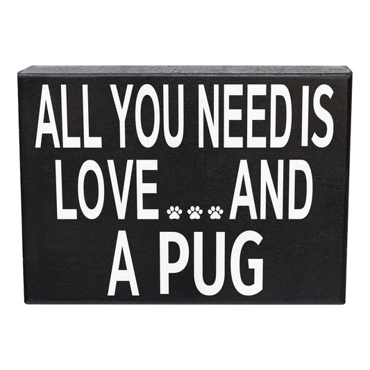 All You Need Is Love And A Pug Sign
