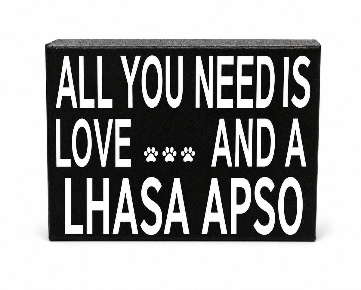 All You Need Is Love and a Lhasa Apso Wooden Sign