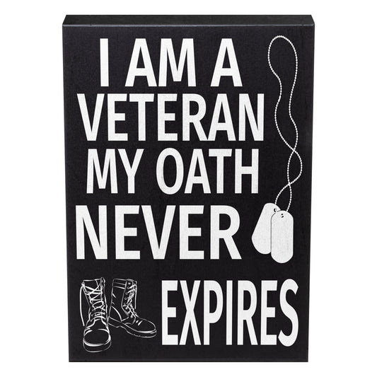 I Am A Veteran My Oath Never Expires Wood Sign