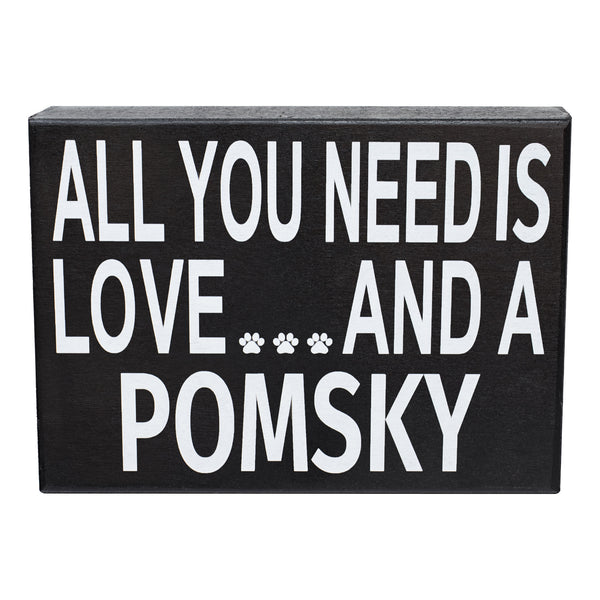 All You Need Is Love and a Pomsky Wood Sign
