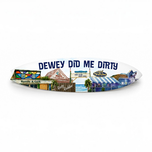 Dewey Beach Did Me Dirty Delaware Surfboard