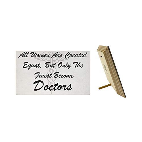 JennyGems | All Women are Created Equal But Only The Finest Become Doctors | Doctor Decor | Doctor Gift | Funny Sayings for Doctors | Doctor Signs | Plaques