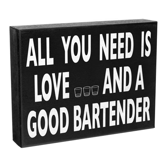 JennyGems All You Need is Love and a Good Bartender Sign, Bartender Gifts, 8x6 inches, Wall Hanging, Home Bar Decor, American Made