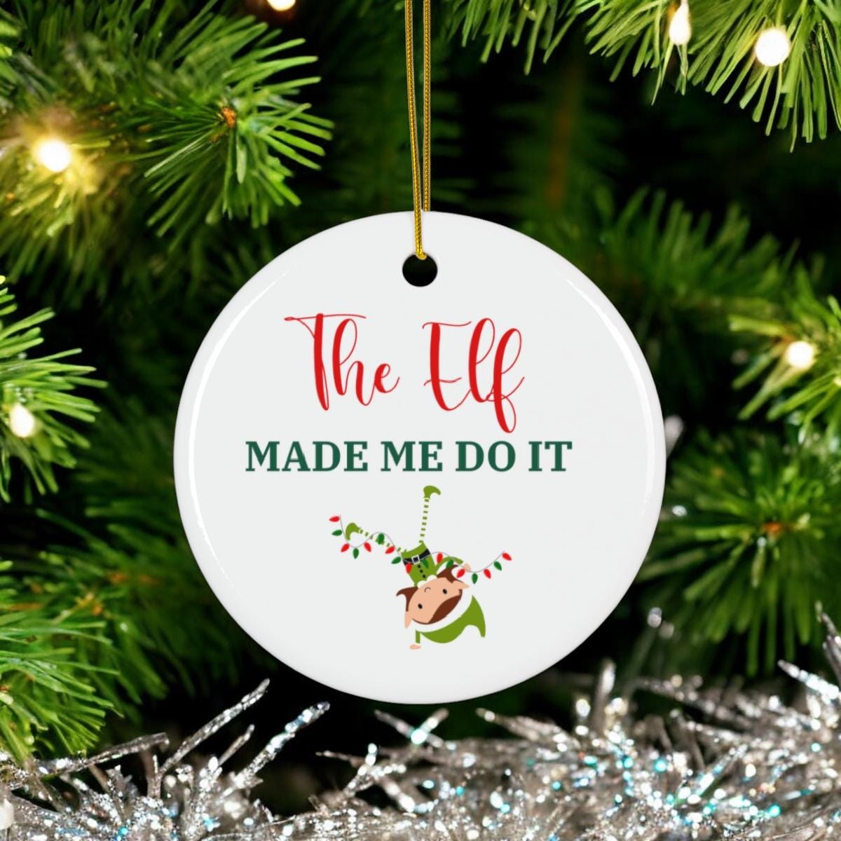 Elf Made Me Do It Ceramic Ornament, Funny Christmas Decor, Humorous Holiday Gift, Cheeky Tree Ornament for Adults