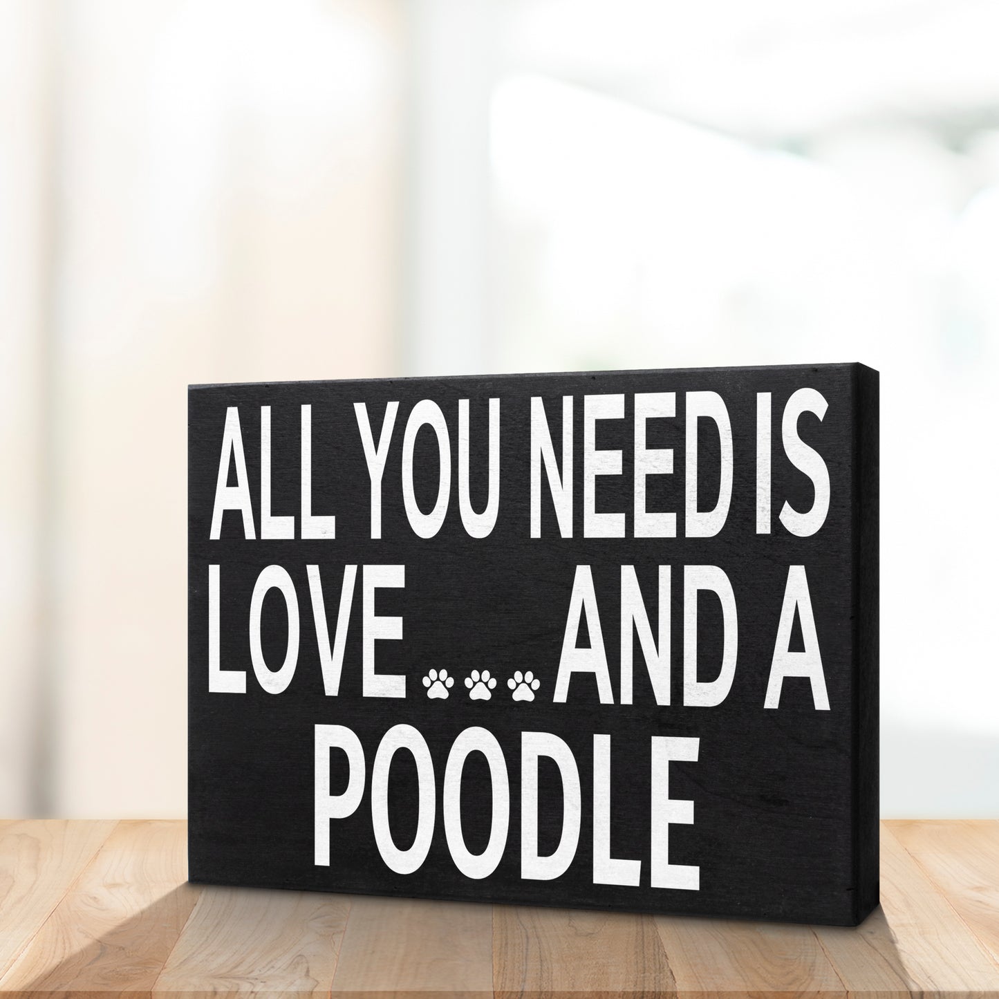 JennyGems Poodle Sign, All You Need Is Love and a Poodle, Wood Sign, 8x6 Inches, Poodle Mom, Poodle Gifts, Poodle Decor, American Made