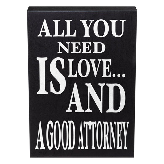 All You Need is Love and A Good Attorney Sign and Gift
