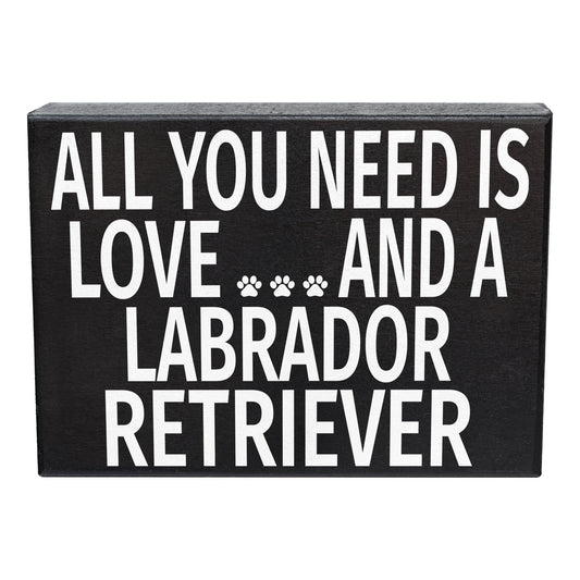 All You Need Is Love and a Labrador Retriever Sign and Gift
