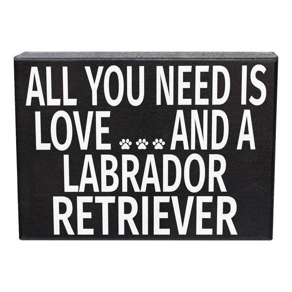 All You Need Is Love and a Labrador Retriever Sign and Gift