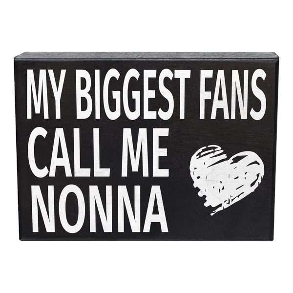 My Biggest Fans Call Me Nonna Sign an Gift