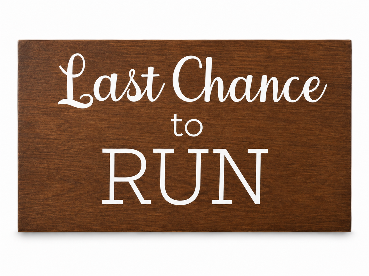 Last Chance to Run Ring Bearer Sign, Wedding