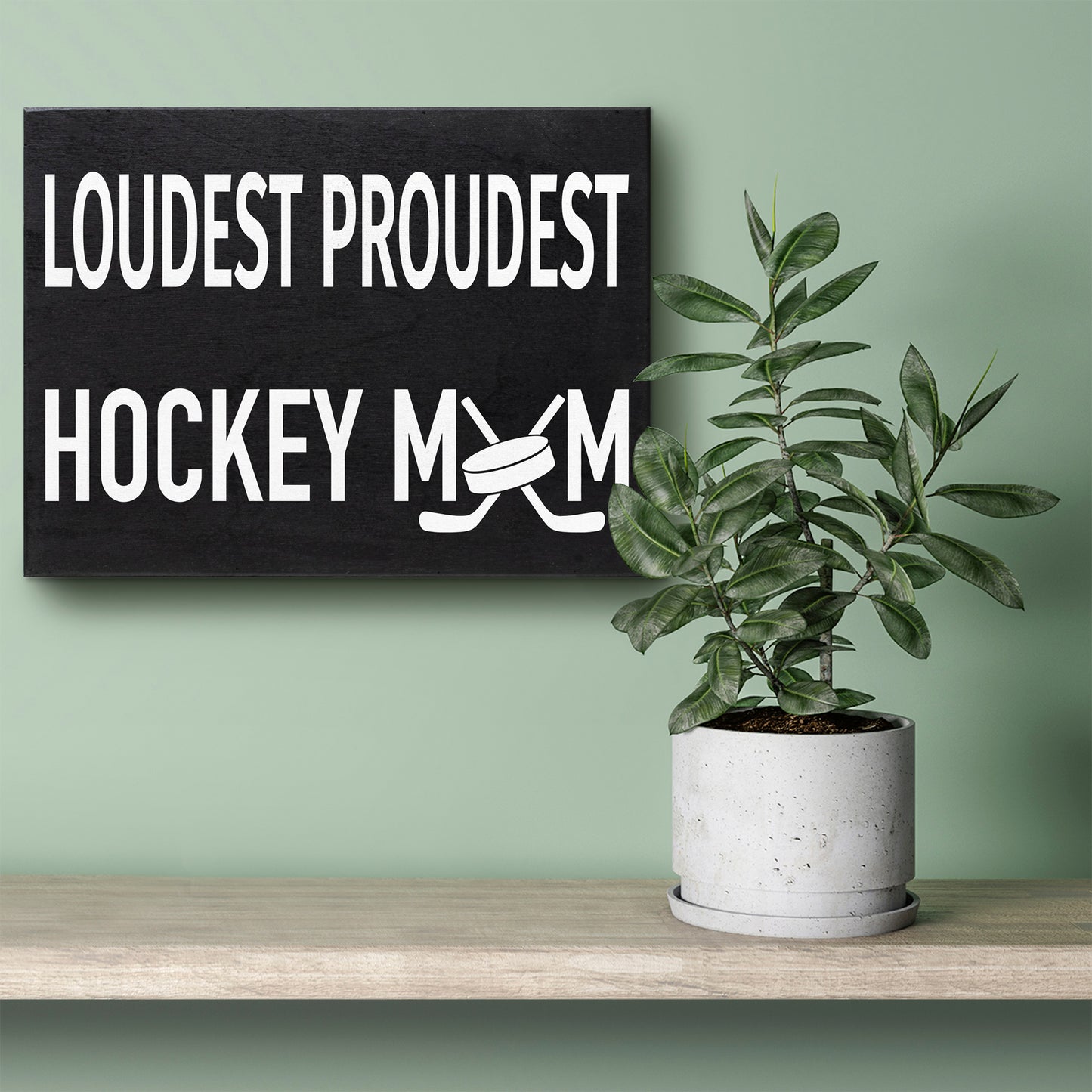 Loudest Proudest Hockey Mom Sign - Wood Wall & Table Decor for Hockey Moms, Coaches, & Ice Hockey Fans | Old Time Hockey Style