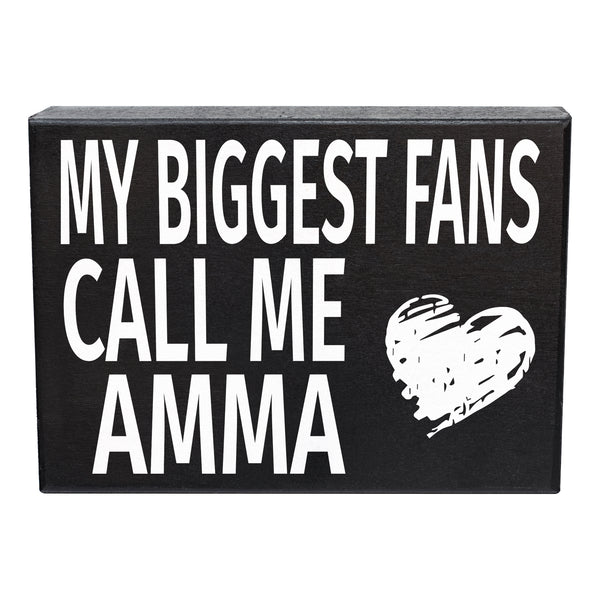 My Biggest Fans Call Me Amma Wooden Sign