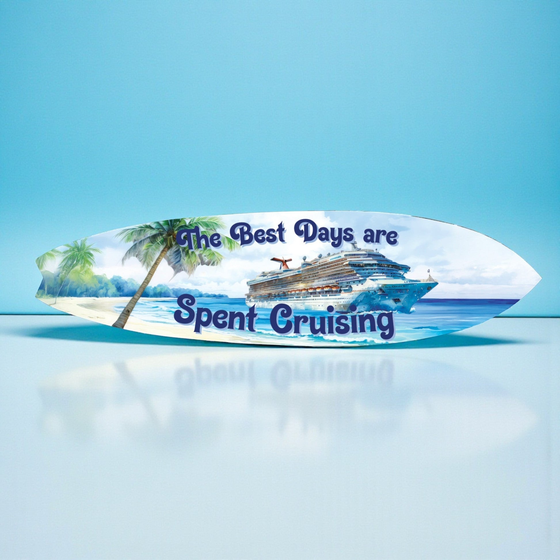 FUN HAPPY STUFF by jennygems surfboard wall art with tropical beach scene, palm trees, cruise ship, and text "The Best Days are Spent Cruising".