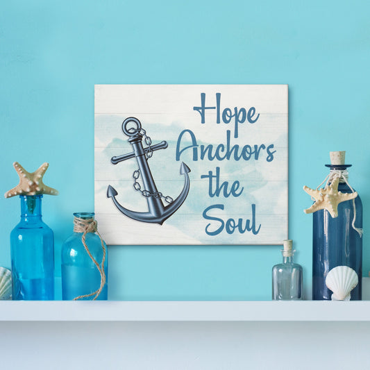 Hope Anchors the Soul Wooden Sign: Coastal Farmhouse Decor
