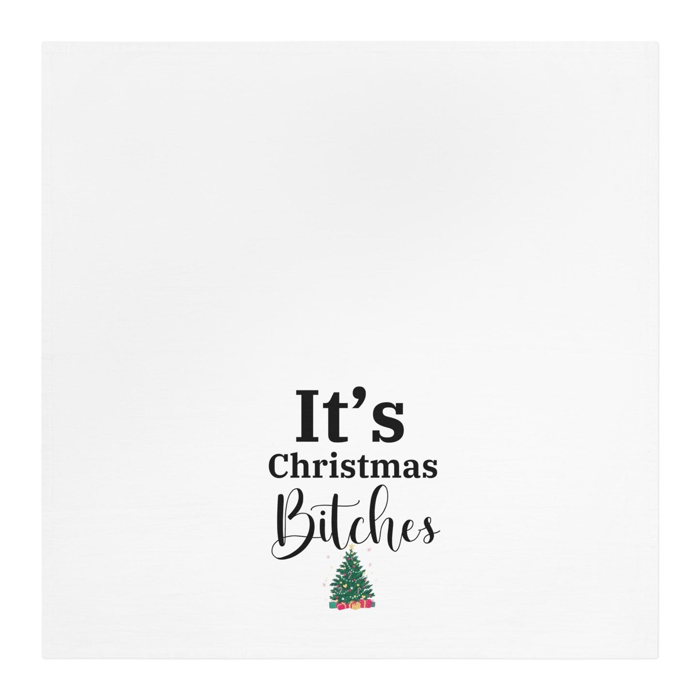 It's Christmas Bitches Kitchen Towel, Funny Holiday Dish Towel, Tea Towel for Christmas Decor, 28x28 Cotton Towel, Kitchen Gift