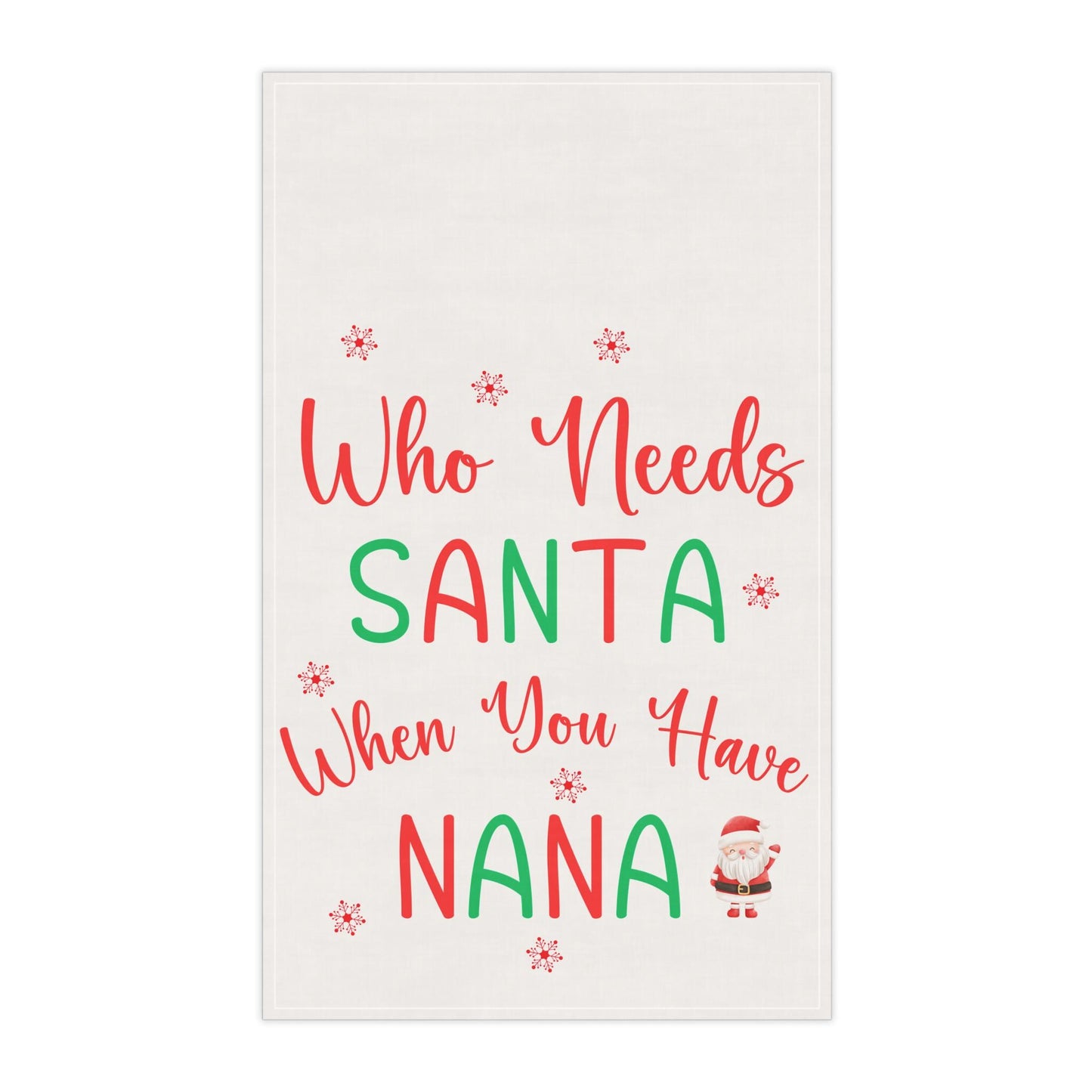 Who Needs Santa When You Have a Nana Dish Towel