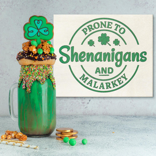 St. Patrick's Day Wooden Sign: Prone To Shenanigans, Funny Irish Decor