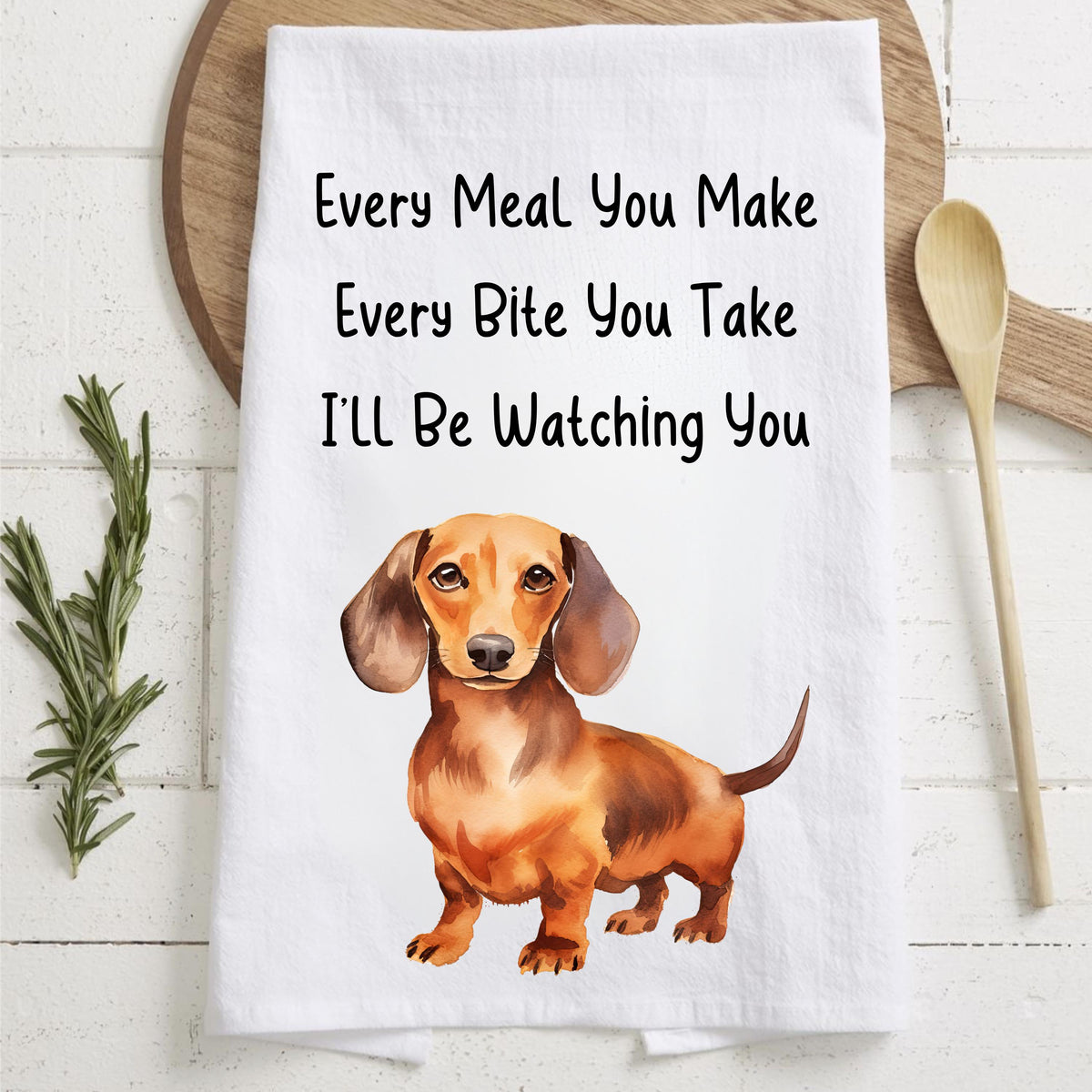 Funny Dachshund Tea Towel, Funny Dog Kitchen Cloth, Dachshund Lover Gift, Cute Wiener Dog Decor with Hilarious Quote, Animal Lover