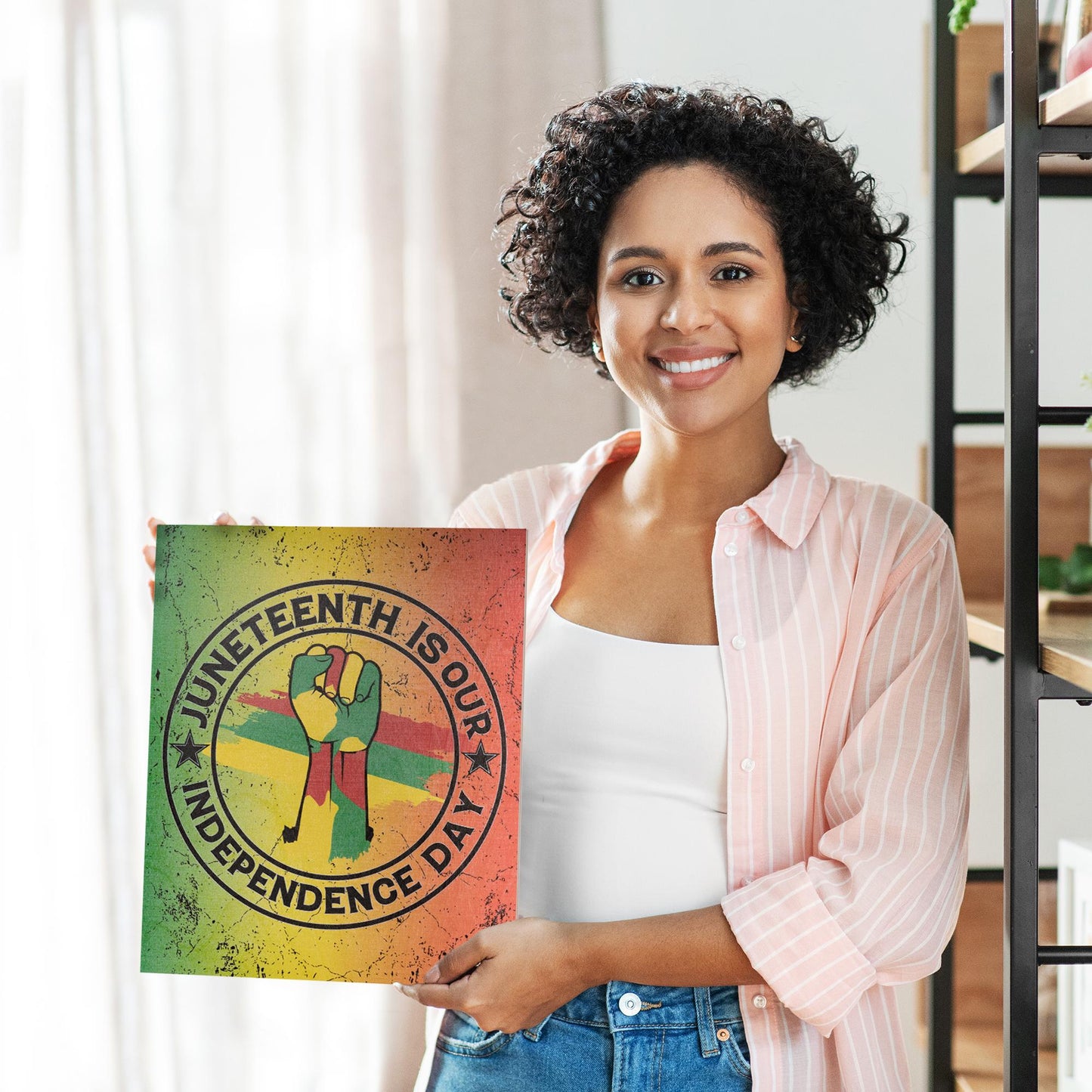 Juneteenth Is Our Independence Day Sign: African American Freedom Day Decor