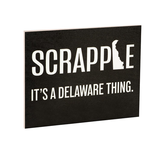 Delaware Scrapple Sign: Funny State Pride Gift