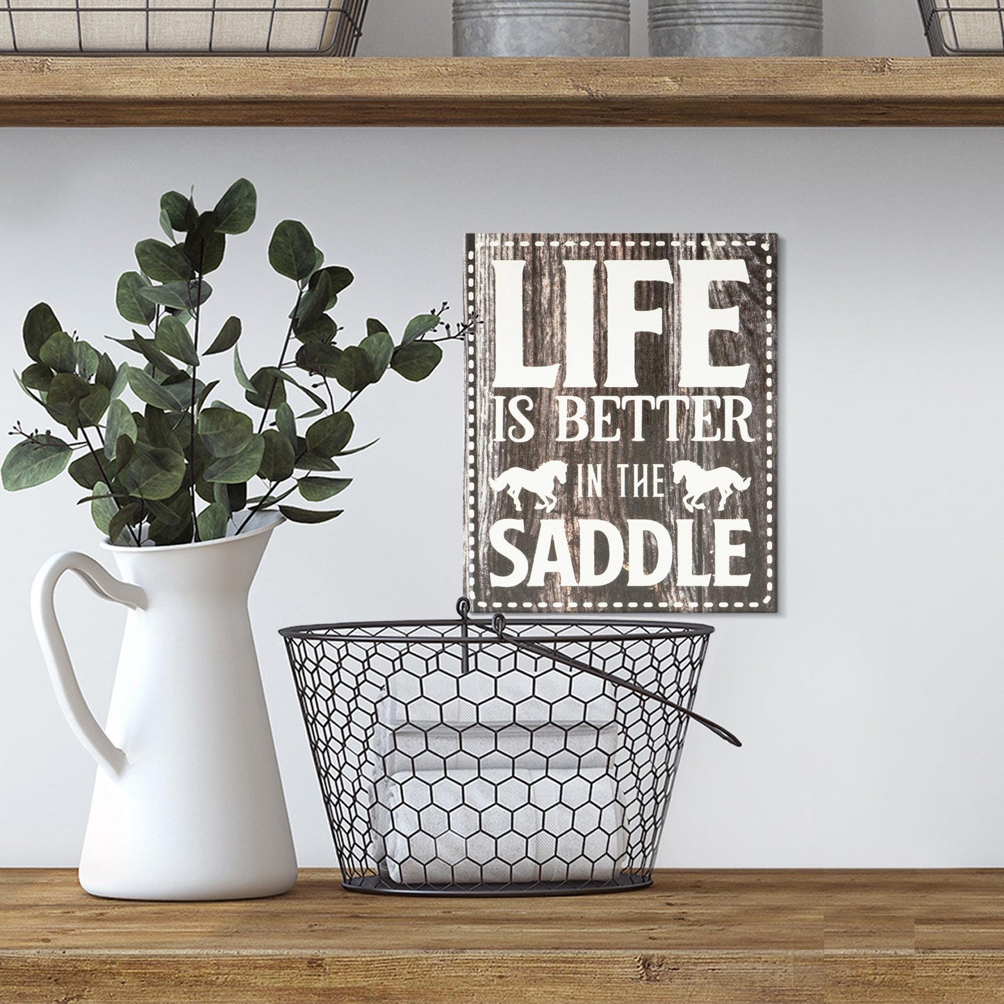 Life Is Better In The Saddle Wooden Horse Sign - Farmhouse Decor