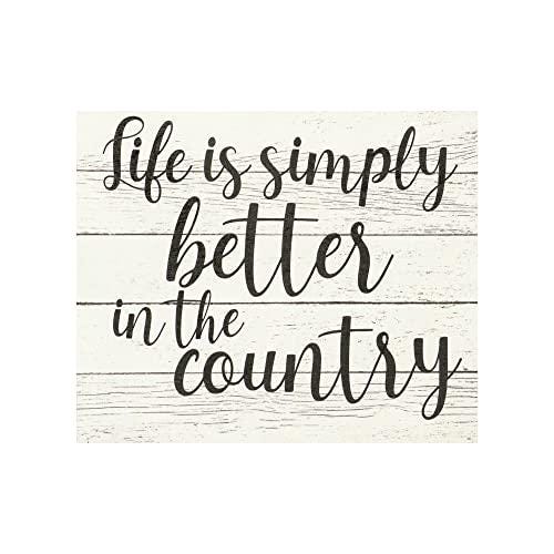 Life is Better in the Country Wooden Sign: Farmhouse Decor