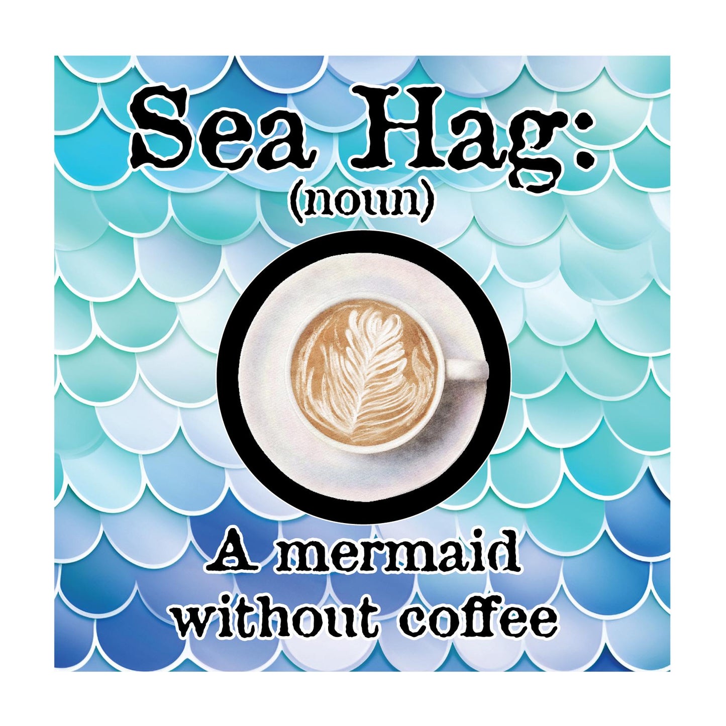 Funny Mermaid Coffee Sign: Sea Hag Wooden Decor, Beach House Gift