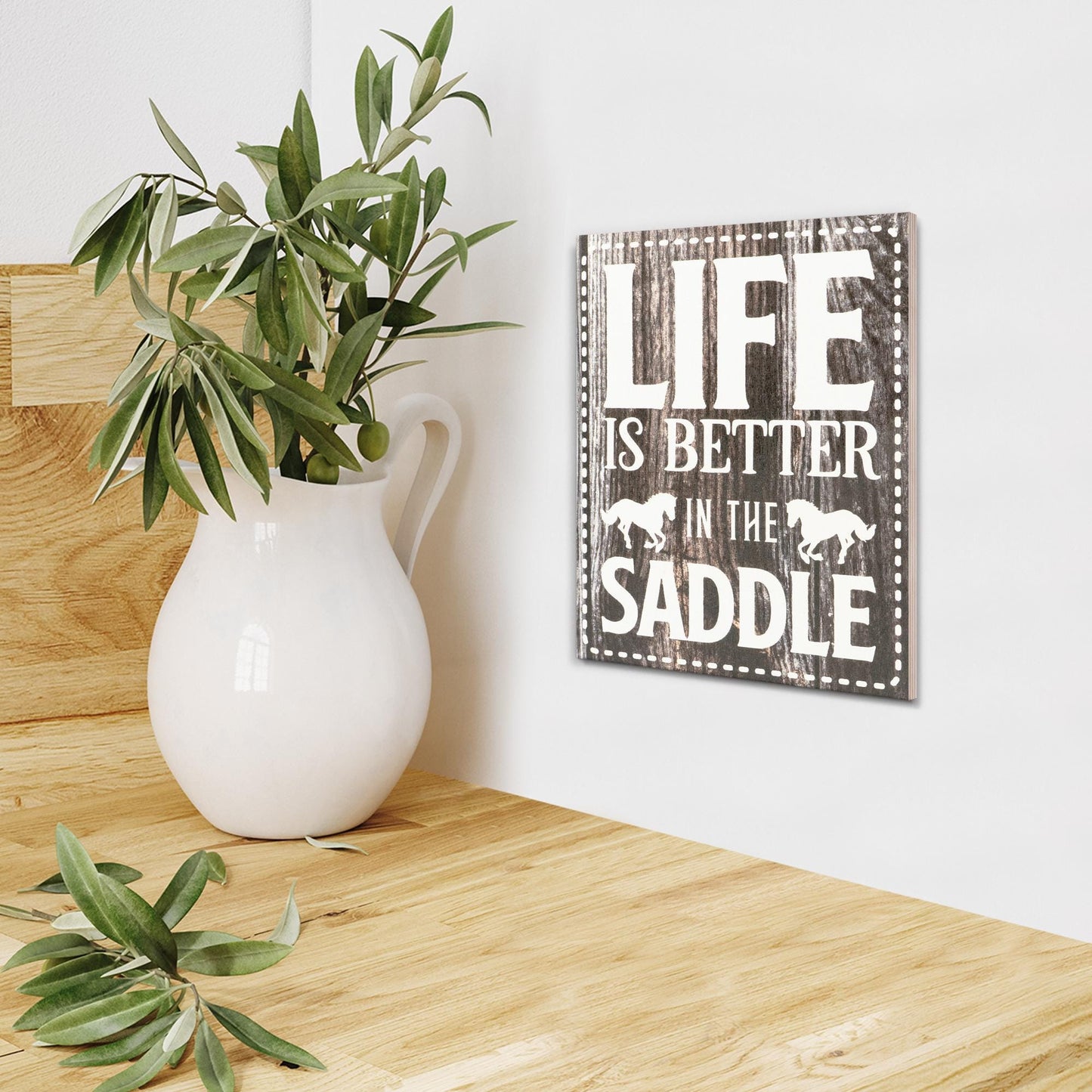 Life Is Better In The Saddle Wooden Horse Sign - Farmhouse Decor