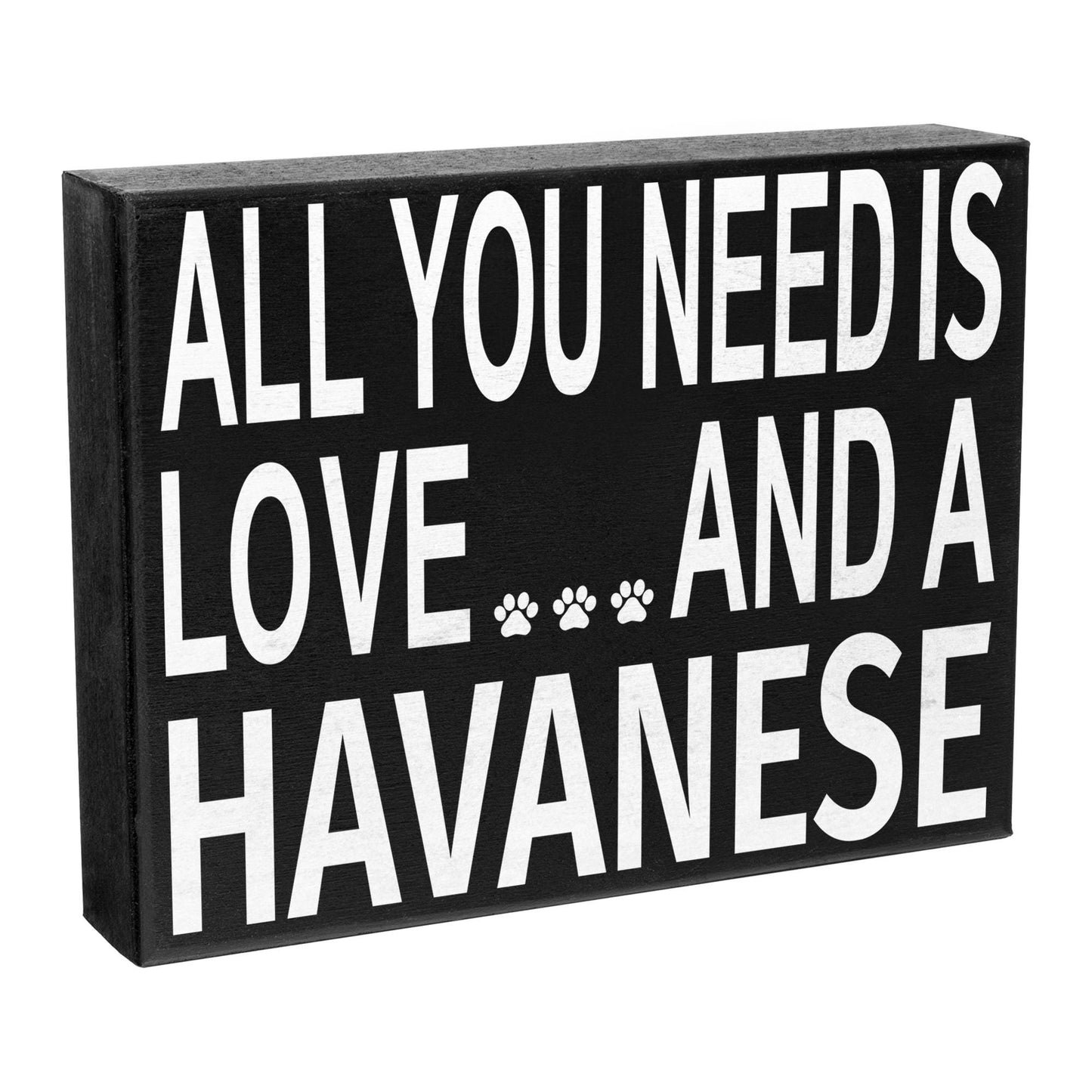 All You Need is Love and a Havanese Sign